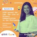 #16: STEM beyond the lab: The rise of Science Communication in the Philippines