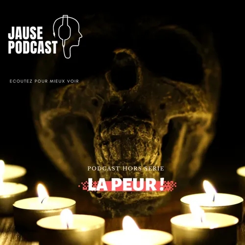 La Peur ( Podcast hors série )