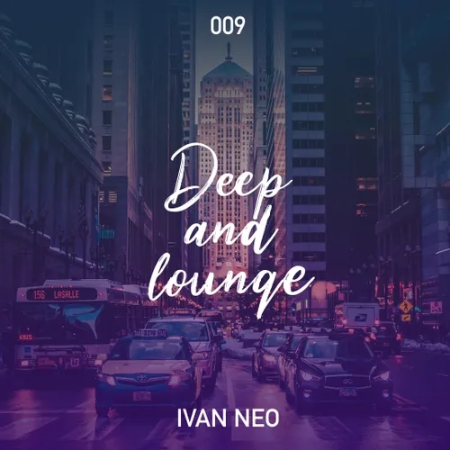 Dj Ivan Neo - Deep & Lounge 009 #9