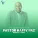 Pastor Raffy Paz - Muerte y Vida