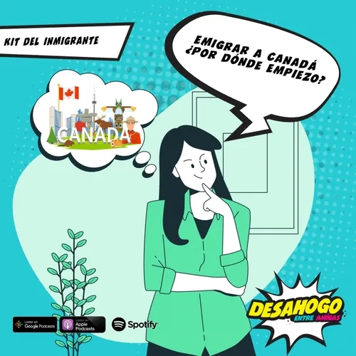 198. #KitDelInmigrante: Si quieres venir a Canadá 099 (Express Entry)