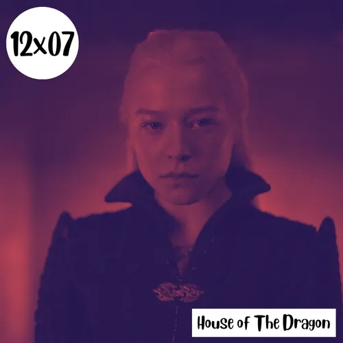 s12e07: La casa de los anillos (House of The Dragon s01)
