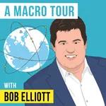Bob Elliott - A Macro Tour - [Invest Like the Best, EP.302]