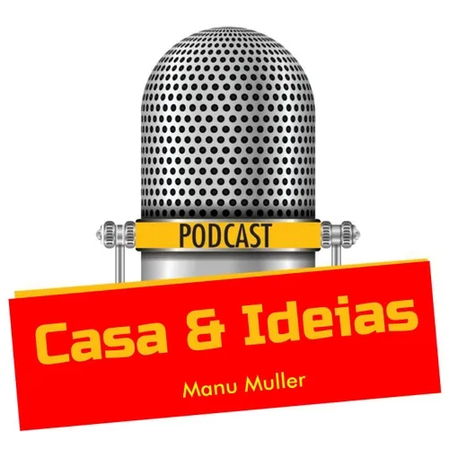 Podcast Casas & Ideias