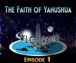 Episode 1 - The Faith of Yahushua