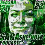 Saga Podcast S20E22 - She Hulk