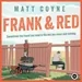 Frank & Red: Algunas veces el amigo que necesitas es quien menos te imaginas