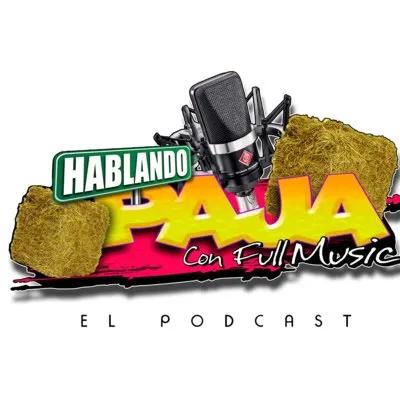 FULL MUSIC PRESENTA HABLANDO PAJA #3 - RAMIRO WAWA DJ LUIS DJ RIGO EDDER REMIX