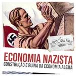 118 Economia Nazista: construção e ruína da economia alemã
