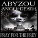 Show sample for 3/27/23: ABYZOU ANGEL OF DEATH – PRAY FOR THE PREY W/ RYAN GABLE