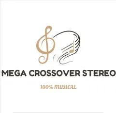 Mega Crossover Stereo