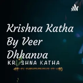 Krishna Katha By Veer Dhhanva
