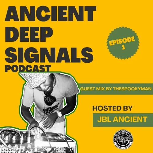 Ancient Deep Signals Podcast Episode #1 - Guest Mix by TheSpookyman
