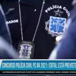 Concurso Polícia Civil PC BA 2021: Edital está previsto com 1.109 vagas