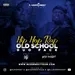 Hip Hop Rap Old School Mix Vol.1 – @DjHop507