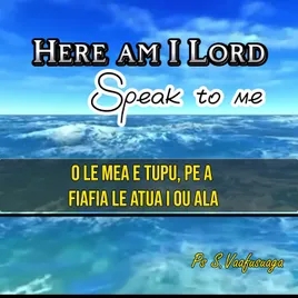 SPOKEN WORD - HERE I AM, SPEAK TO ME LORD