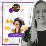 Dose #214 - Bem do Estar - Entrevista com Isabel Marçal