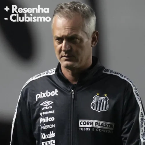 +Resenha -Clubismo #93 - Lisca demitido do Santos