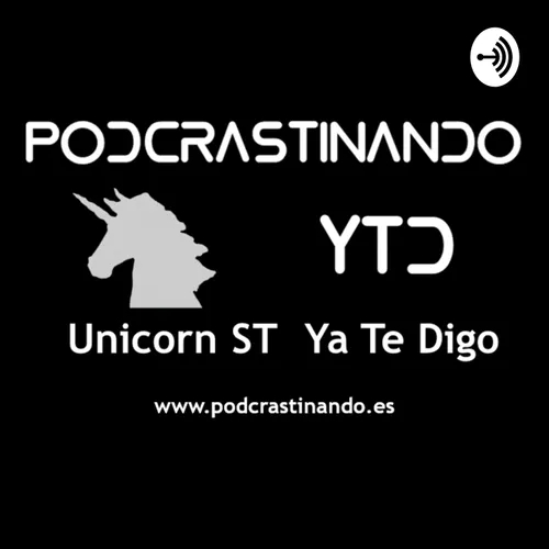 Podcrastinando YTD 241 - Podcasting Desvirtualizado