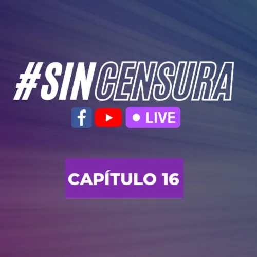 #SINCENSURA CONSTITUYENTE CAPÍTULO 16
