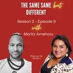 Same Same but Different Season 2 - Guest Series with Moritz Amahaotu