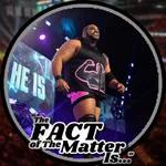 KEITH LEE IS ALL ELITE!!! - "The FACT of The Matter Is.." Podcast February 13 2022