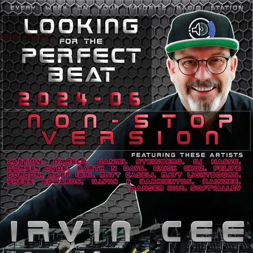 Looking for the Perfect Beat 2024-06 - non-hosted version by Irvin Cee