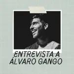 Entrevista a Álvaro Gango