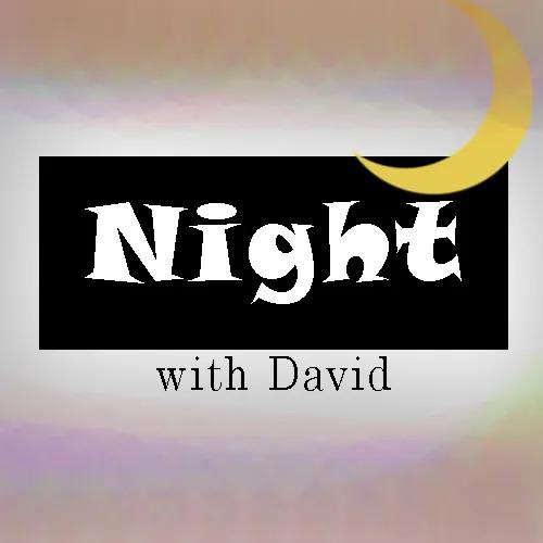 NIGHT with DAVID