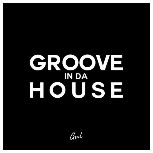 Groove In Da House Episode #001