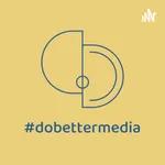 #dobettermedia Monthly Meditation, September 2022
