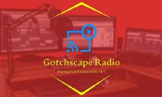 Gotchscape Radio | Ke
