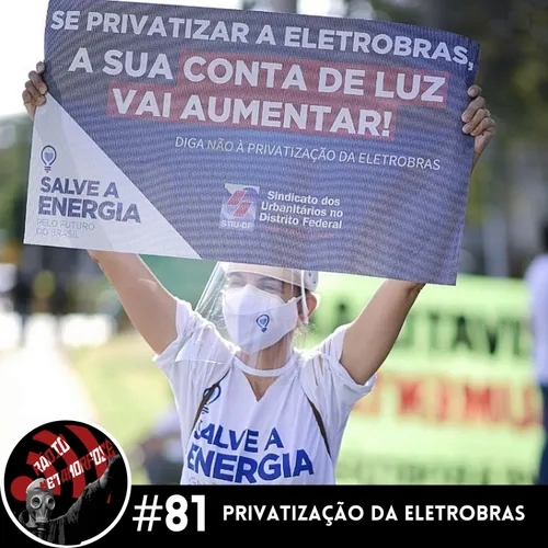 RM#81: Privatização da Eletrobras