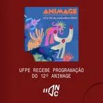 UFPE recebe programação do 12º ANIMAGE