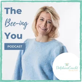 'The Bee-ing You' podcast van DelphineCoacht