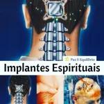 Chips e implantes espirituais 