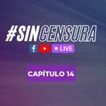 #SINCENSURA CONSTITUYENTE - CAPÍTULO 14