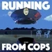 Season 3: Running From COPS - Coming April 23
