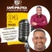 Podcast Café Ipolítica - Manoel Porfírio e Danilo Freitas