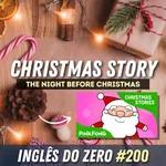 IDZ #200 - Christmas Story - The Night Before Christmas