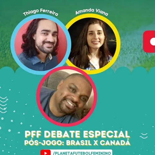 PFF DEBATE - BRASIL E CANADÁ SE ENFRENTARAM NA VILA BELMIRO