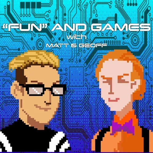 "Fun" and Games Podcast
