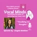 Vocalising our thoughts - Angela Mathias