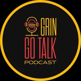 Grin Go Talk podcast