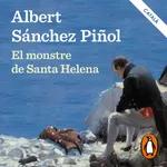 El monstre de Santa Helena - Albert Sánchez Piñol (Audiollibre)