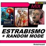 ESTRABISMO, 2 FíSICOS + PRINCESA DISNEY | [MIX] RoteiroCast 