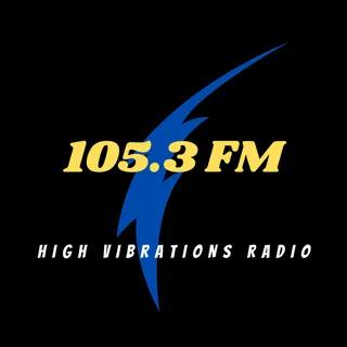105.3 FM - HIGH VIBRATIONS RADIO