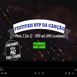 Festivais RTP da Canção "Concursos" (Portugal) - Cantamos pela PAZ - VIDEO 2 de 3