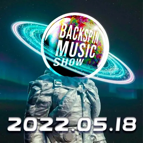 2022.05.18 Programa 01 - T4 BACKSPIN MUSIC SHOW