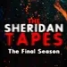 The Sheridan Tapes - The Final Season: Crowdfunding Now